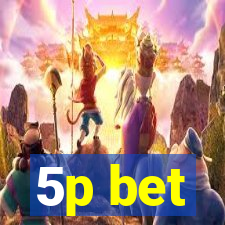 5p bet